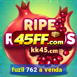 fuzil 762 a venda